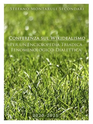 cover image of Conferenza sul Wikidealismo per un'Enciclopedia triadica fenomenologico-dialettica